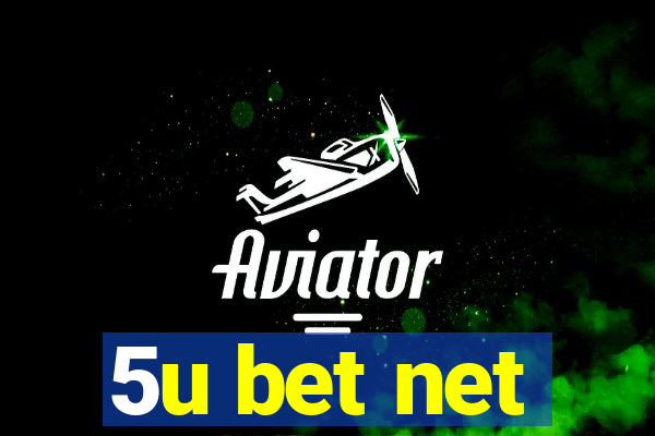 5u bet net